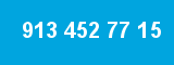 913 452 77 15